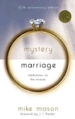 Image of mystery of marriage 20th anniversary edition meditations on the miracle