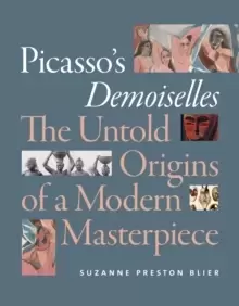 Image of Picasso's Demoiselles : The Untold Origins of a Modern Masterpiece