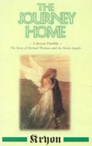 Image of The journey home by Kryon