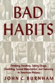 Image of Bad Habits by John C. Burnham Book