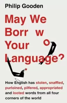 Image of May we borrow your language? by Philip Gooden