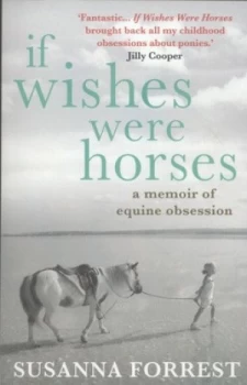 Image of If Wishes Were Horses by Susanna Forrest Book
