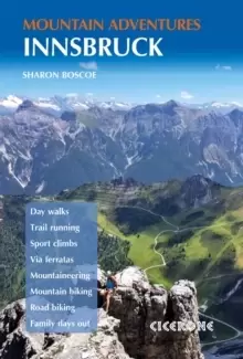 Image of Innsbruck Mountain Adventures : Summer routes for a multi-activity holiday around the capital of Austria's Tirol
