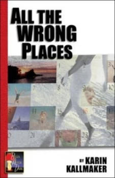 Image of All the Wrong Places by Karin Kallmaker Paperback