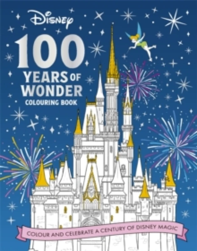 Image of Disney 100 Years of Wonder Colouring Book : Celebrate a century of Disney magic! Paperback / softback