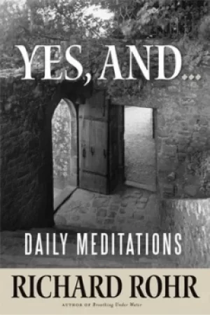 Image of Yes and by Richard Rohr