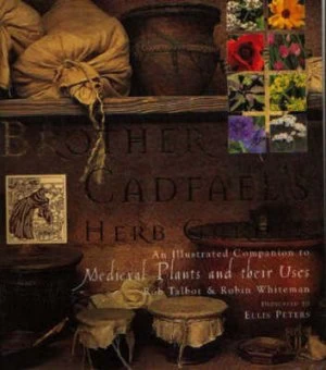 Image of Brother Cadfaels Herb Garden by Robin Whiteman and Rob Talbot Hardback