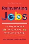 Image of reinventing jobs a 4 step approach for applying automation to work