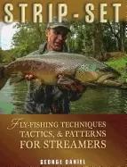 Image of strip set fly fishing techniques tactics and patterns for streamers
