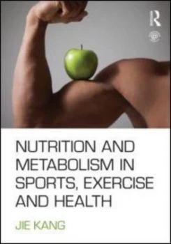 Image of Nutrition and Metabolism in Sports Exercise and Health by Jie Kang Paperback