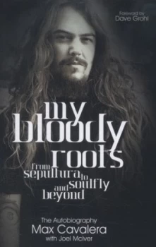 Image of My Bloody Roots by Max Cavalera Paperback