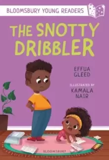 Image of The Snotty Dribbler: A Bloomsbury Young Reader : White Book Band