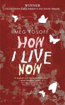 Image of How I Live Now by Meg Rosoff Hardback