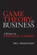 Image of game theory for business a primer in strategic gaming