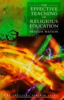 Image of The Effective Teaching of Religious Education by Dr Brenda Watson Book