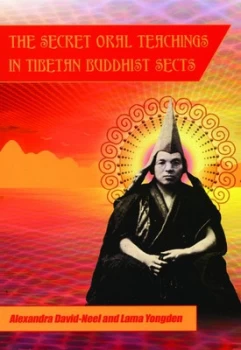 Image of Secret Oral Teachings in Tibetan Buddhist Sects by Alexandra David-Neel Paperback