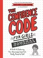 Image of confidence code for girls journal a guide to embracing your amazingly imper