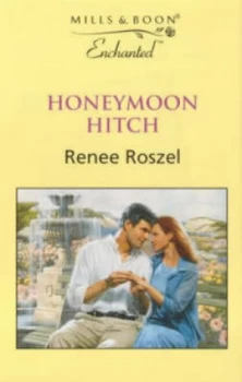 Image of Honeymoon Hitch by Renee Roszel Book