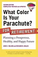 Image of what color is your parachute for retirement second edition planning a prosp