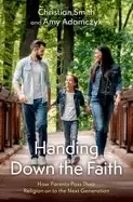 Image of handing down the faith how parents pass their religion on to the next gener