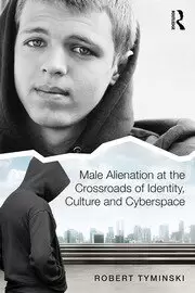 Image of Male Alienation at the Crossroads of Identity Culture and Cyberspace