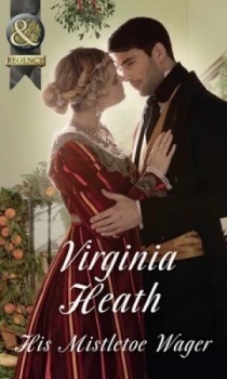 Image of His Mistletoe Wager by Virginia Heath Book
