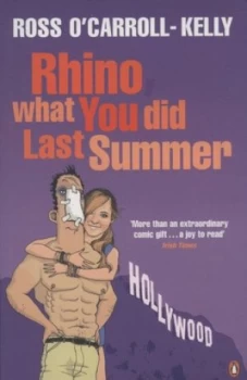 Image of Rhino What You Did Last Summer by Ross Ocarroll-Kelly Book