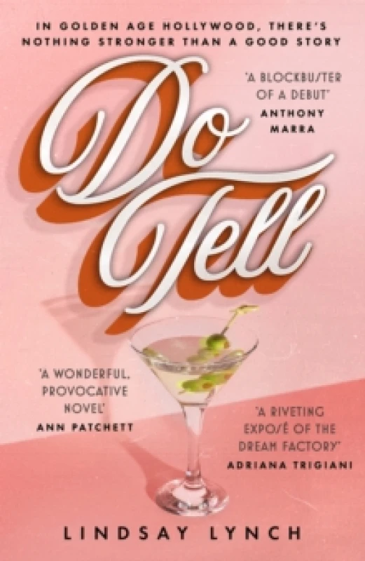 Image of Do Tell : an unputdownable tale of secrets and scandal set within the Golden Age of Hollywood Hardback