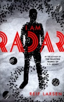 Image of I Am Radar by Reif Larsen Hardback