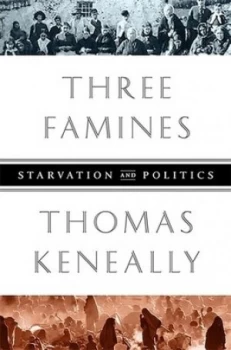 Image of Three Famines by Thomas Keneally Book