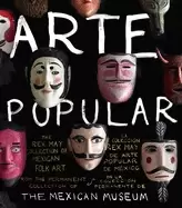 Image of arte popular the rex may collection of mexican folk art