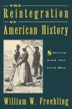 Image of The Reintegration of American History by William W. Freehling
