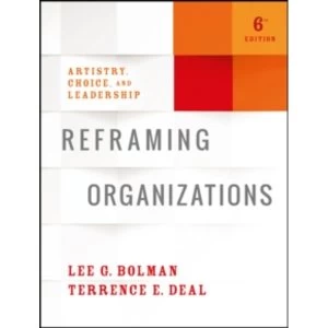 Image of Reframing Organizations: Artistry, Choice, and Leadership by Lee G. Bolman, Terrence E. Deal (Hardback, 2017)