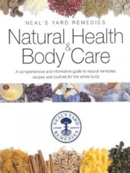 Image of Natural Health and Body Care by Neals Yard Remedies Hardback
