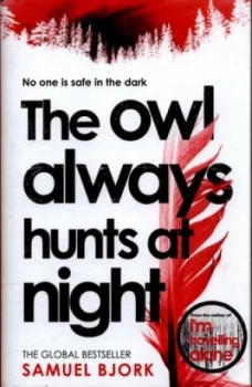 Image of The Owl Always Hunts at Night by Samuel Bjrk Hardback