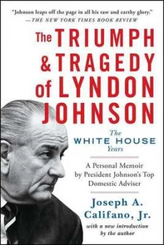 Image of The triumph & tragedy of Lyndon Johnson by Joseph A Califano