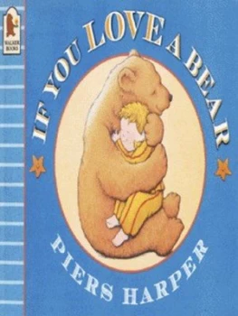 Image of If You Love a Bear by Piers Harper Paperback