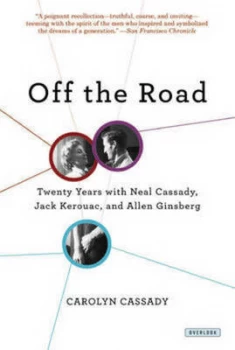 Image of Off the Road by Carolyn Cassady Paperback