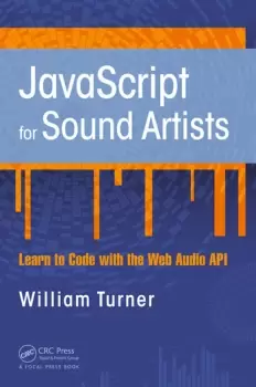 Image of JavaScript for Sound ArtistsLearn to Code with the Web Audio API