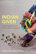 Image of indian given racial geographies across mexico and the united states