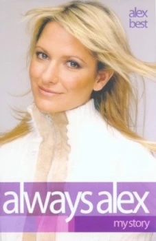 Image of Always Alex by Alex Best Hardback