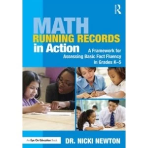 Image of Math Running Records in Action : A Framework for Assessing Basic Fact Fluency in Grades K-5