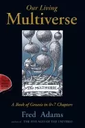 Image of our living multiverse a book of genesis in 0 7 chapters
