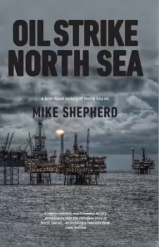 Image of Oil strike North Sea by Mike Shepherd