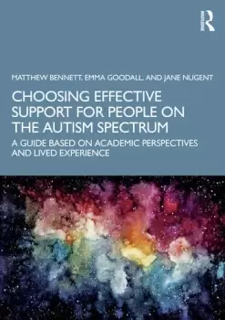 Image of Choosing Effective Support for People on the Autism SpectrumA Guide Based on Academic Perspectives and Lived Experience