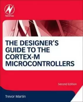Image of The designers guide to the cortex-M processor family by Trevor Martin