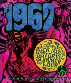 Image of 1967 a complete rock music history of the summer of love