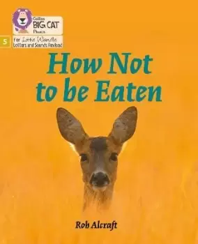 Image of How Not to Be Eaten by Rob Alcraft
