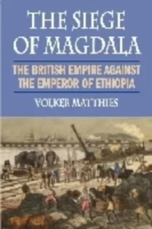 Image of The Siege of Magdala by Volker Matthies