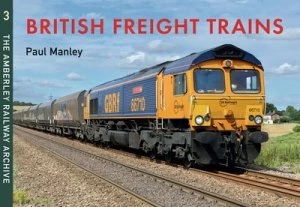 Image of British Freight Trains by Paul Manley Book